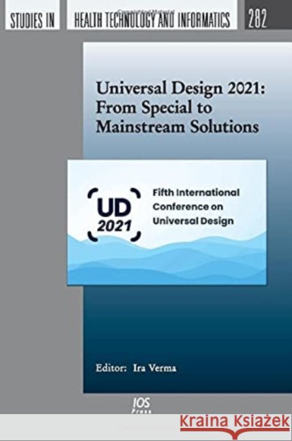 Universal Design 2021: From Special to Mainstream Solutions Ira Verma 9781643681900