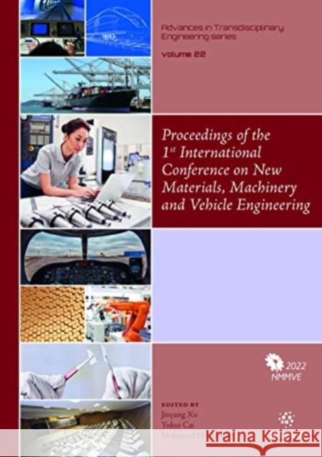 Proceedings of the 1st International Conference on New Materials, Machinery and Vehicle Engineering Jinyang Xu, Mohamed El Mansori, Yukui Cai 9781643682709
