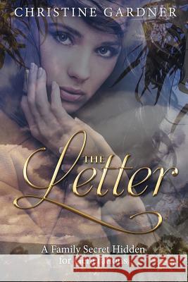 The Letter: A Family Secret Hidden for Generations Christine Margaret Gardner 9781643701578 Christine Gardner