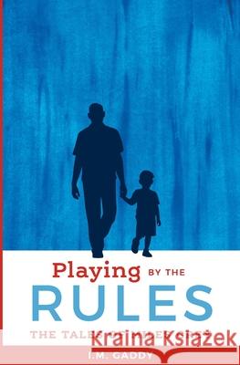 Playing by the Rules: The Tales of Miles Grey I. M. Gaddy 9781643702476 Imani Gaddy