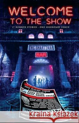 Welcome to the Show: 17 Horror Stories - One Legendary Venue Brian Keene, John Skip, Janz Jonathan 9781643704715