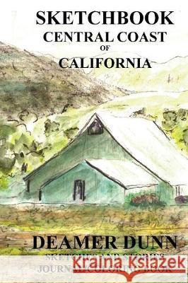 Sketchbook: Central Coast Deamer Dunn 9781643705309 Pajaro Street Inc.