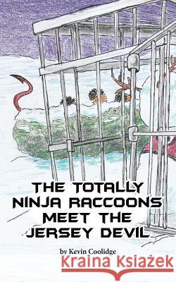 The Totally Ninja Raccoons Meet the Jersey Devil Kevin Coolidge Jubal Lee 9781643706900 From My Shelf Books & Gifts