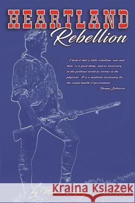 Heartland Rebellion Capages 9781643707341 American Freedom Publications LLC