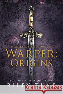 Warper: Origins Riley Tune 9781643707679 Riley Tune