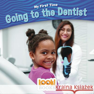 Going to the Dentist Jeri Cipriano 9781643711027 Red Chair Press