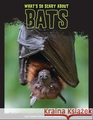 What's So Scary about Bats? Joanne Mattern 9781643711645 Red Chair Press