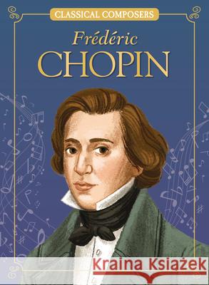 Frederic Chopin Joanne Mattern Marilena Perilli 9781643714301 Red Chair Press Books for Young Readers