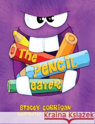 The Pencil Eater Corrigan, Stacey 9781643722047