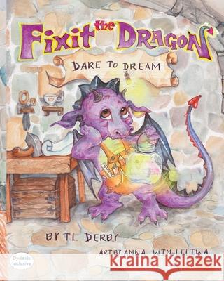 Fixit the Dragon T. L. Derby 9781643722092 Maclaren-Cochrane Publishing