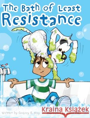 The Bath of Least Resistance Gregory Bray, Steve Page 9781643722672 Maclaren-Cochrane Publishing