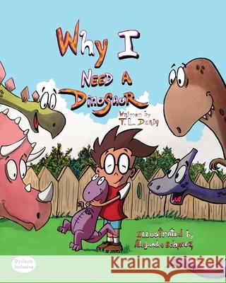 Why I need a Dinosaur Derby, T. L. 9781643722887 MacLaren-Cochrane Publishing