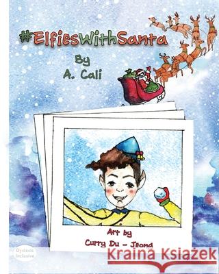 #ElfiesWithSanta Cali, A. 9781643722924 MacLaren-Cochrane Publishing