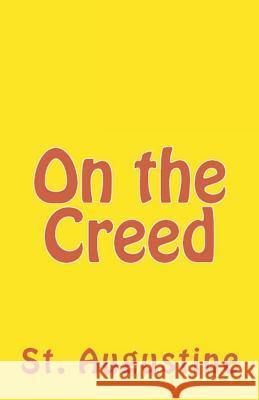 On the Creed St Augustine, A M Overett, C L Cornish 9781643730301 Lighthouse Publishing