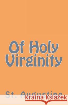 Of Holy Virginity St Augustine C. L. Cornish A. M. Overett 9781643730356 Lighthouse Publishing