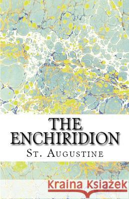 The Enchiridion St Augustine, A M Overett, J F Shaw 9781643730424 Lighthouse Publishing