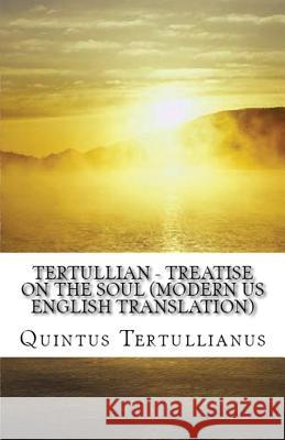 A Treatise on the Soul Tertullian 9781643730813