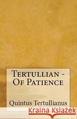 Of Patience Tertullian, A M Overett, S Thelwall 9781643730936 Lighthouse Publishing