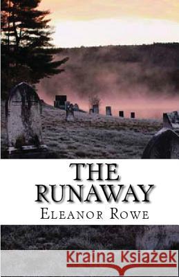 The Runaway Eleanor Rowe 9781643731612