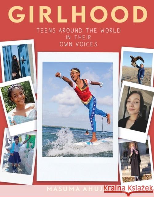 Girlhood: Teens around the World in Their Own Voices  9781643750118 Workman Publishing