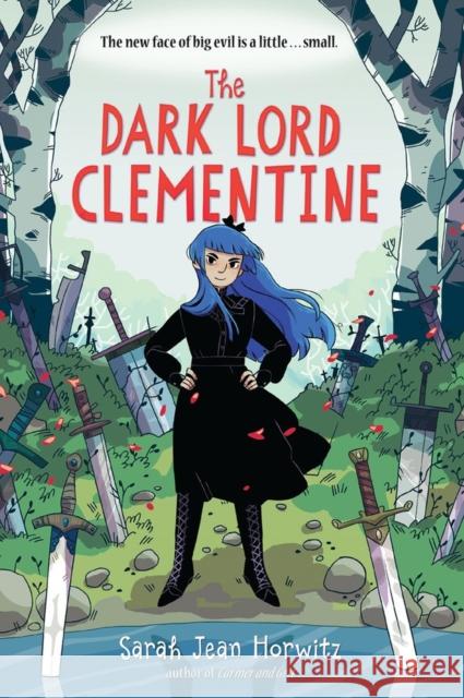 The Dark Lord Clementine Sarah Jean Horwitz 9781643751337 Workman Publishing