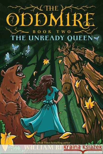 The Oddmire, Book 2: The Unready Queen William Ritter 9781643751511