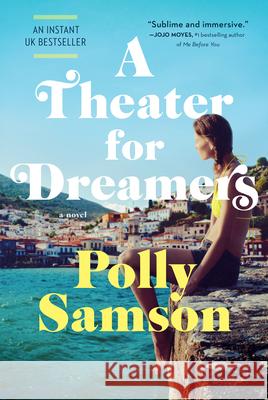A Theater for Dreamers Polly Samson 9781643752594