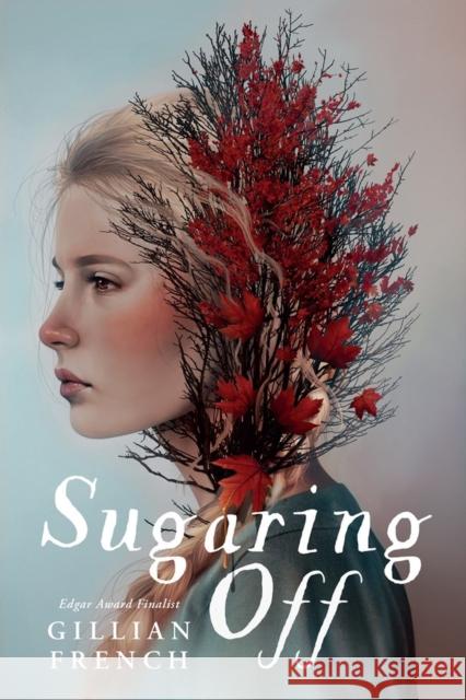 Sugaring Off Gillian French 9781643752709 Algonquin Young Readers