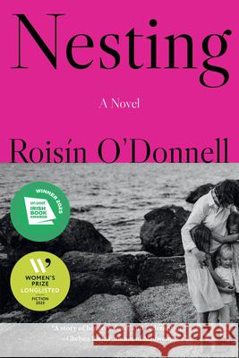 Nesting Rois?n O'Donnell 9781643755717 Algonquin Books