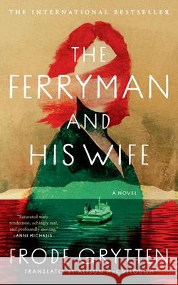 The Ferryman and His Wife Frode Grytten Alison McCullough 9781643757452 Algonquin Books