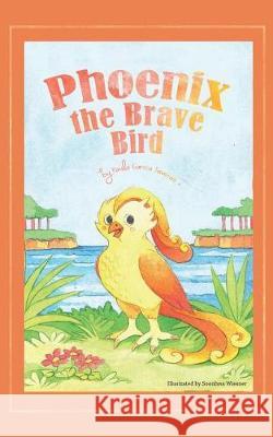 Phoenix the Brave Bird Paula Garcia Taveras 9781643780986