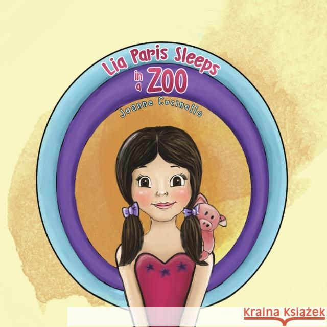 Lia Paris Sleeps in a Zoo Joanne Cucinello 9781643782249 Austin Macauley Publishers LLC