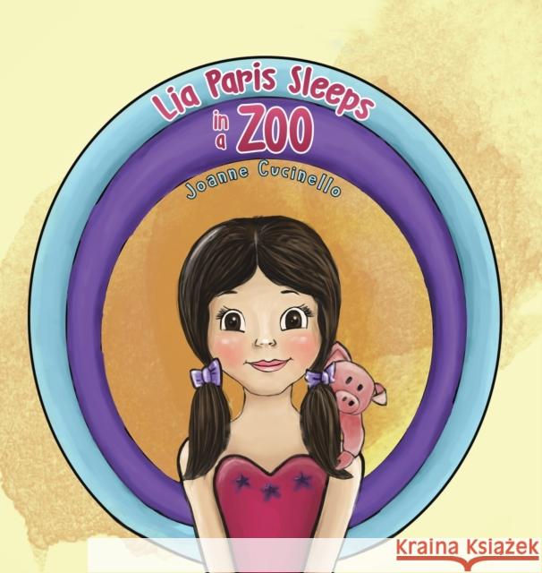 Lia Paris Sleeps in a Zoo Joanne Cucinello 9781643782256 Austin Macauley Publishers LLC