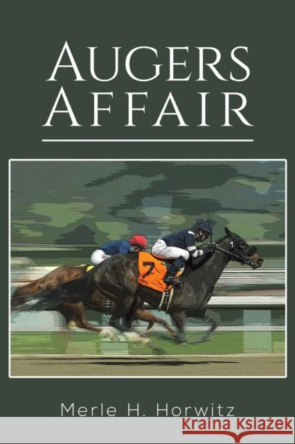 Augers Affair Merle H Horwitz 9781643782782