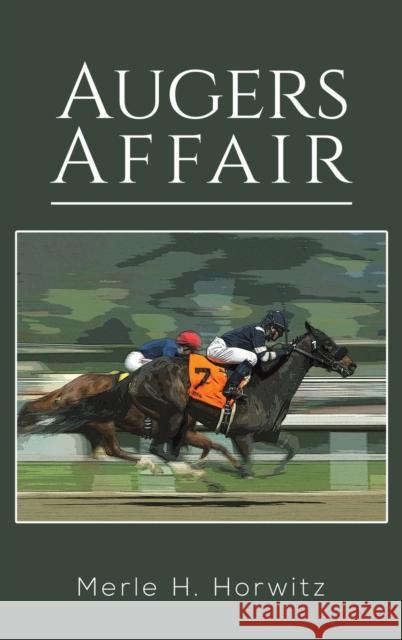 Augers Affair Merle H Horwitz 9781643782799