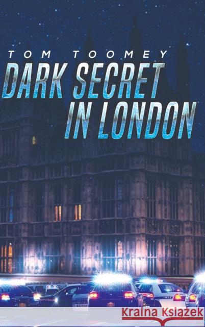 Dark Secret in London Tom Toomey 9781643784885