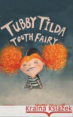 Tubby Tilda Tooth Fairy Mette Honore 9781643786117 Austin Macauley