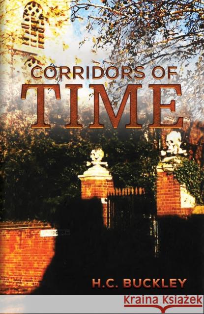 Corridors of Time H.C. Buckley 9781643786957