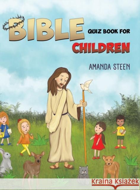 Bible Quiz Book for Children Amanda Steen 9781643787169 Austin Macauley Publishers LLC