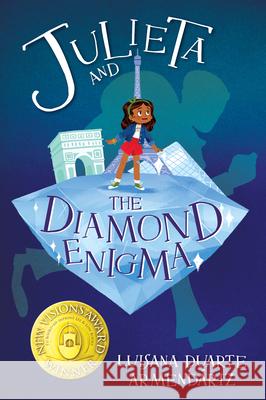 Julieta and the Diamond Enigma Luisana Duart 9781643790466 Tu Books