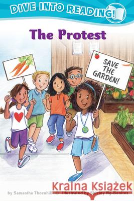 The Protest (Confetti Kids #10): (Dive Into Reading) Thornhill, Samantha 9781643792095 Lee & Low Books