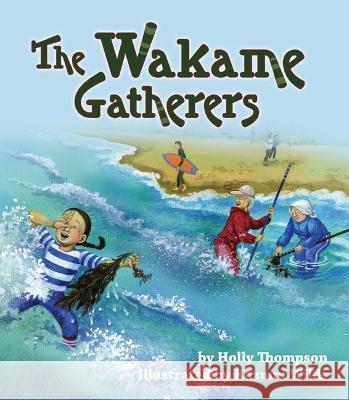 The Wakame Gatherers Holly Thompson Kazumi Wilds 9781643794594 Shen's Books