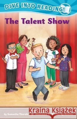 The Talent Show (Confetti Kids #11): (Dive Into Reading) Samantha Thornhill Shirley Ng-Benitez 9781643794938