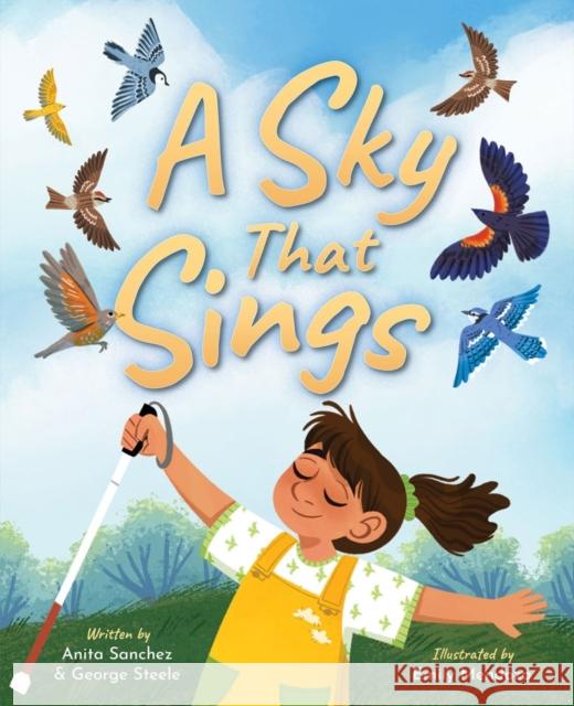 A Sky That Sings George Steele 9781643795379 Lee & Low Books