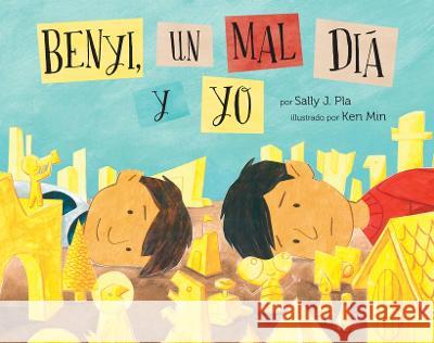 Benyi, Un Mal D?a Y Yo: (Benji, the Bad Day, and Me) Sally J. Pla Ken Min 9781643796628 Lee & Low Books