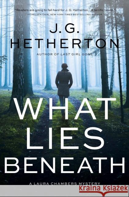What Lies Beneath: A Laura Chambers Novel J. G. Hetherton 9781643850207 Crooked Lane Books