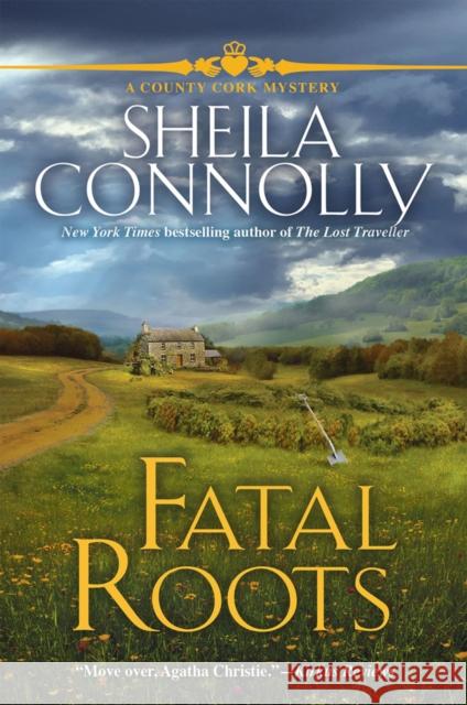 Fatal Roots: A County Cork Mystery Sheila Connolly 9781643852393 Crooked Lane Books