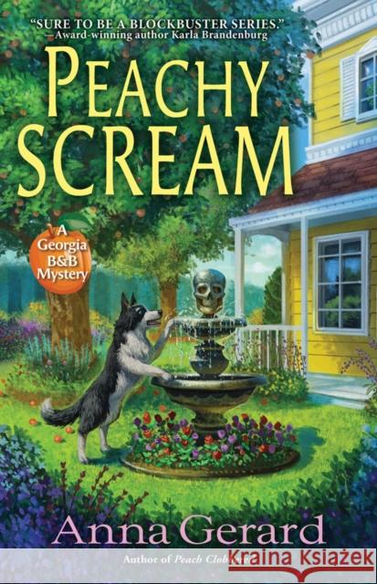 Peachy Scream: A Georgia B&b Mystery Anna Gerard 9781643853062 Crooked Lane Books