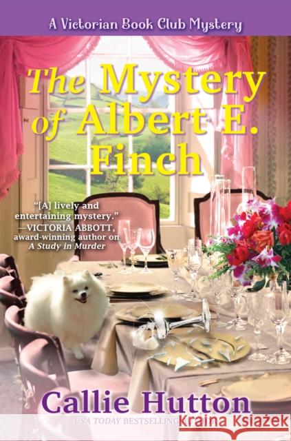 The Mystery of Albert E. Finch: A Victorian Bookclub Mystery Callie Hutton 9781643858029