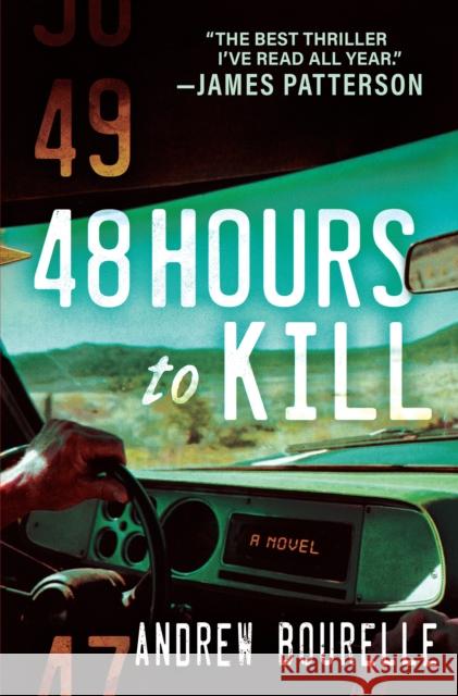 48 Hours to Kill: A Thriller Andrew Bourelle 9781643858401